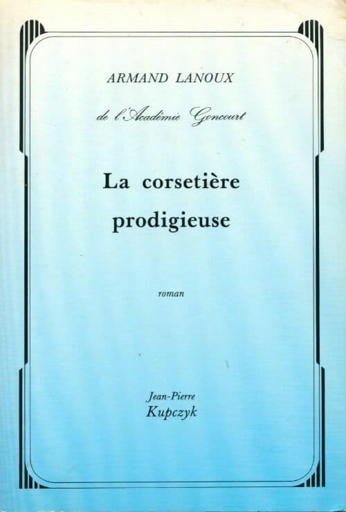 La corsetière prodigieuse - Armand Lanoux