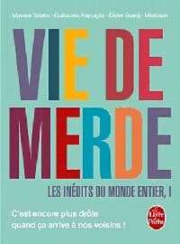 Vie de merde : Les inédits du monde entier Tome I - Maxime Valette