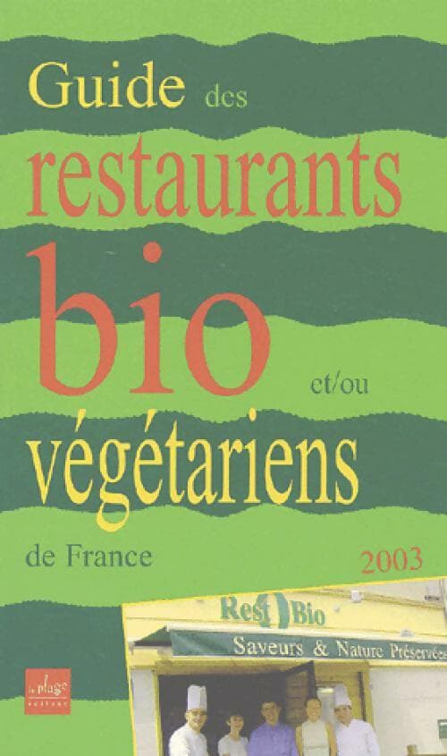 Guide des restaurants et/ou végétariens 2003 - Inconnu