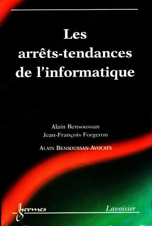 Les arrêts-tendances de l'informatique - Collectif