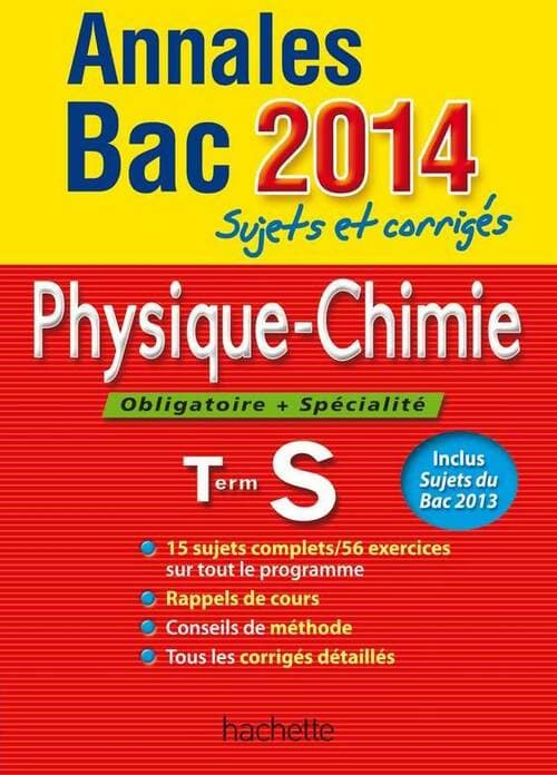 Physique-chimie Terminale S obligatoire et spécialités. Sujets et corrigés 2014 - Collectif