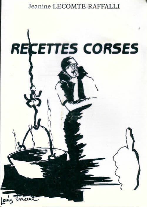 Recettes corses : Di a mamo d'oletta - Jeanine Lecomte-Raffalli