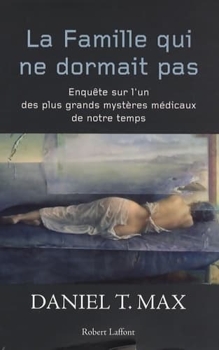 La famille qui ne dormait pas - Daniel T. Max