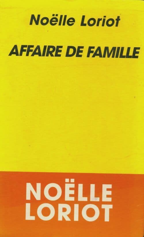 Affaire de famille - Noëlle Loriot