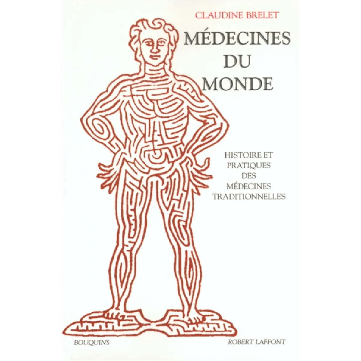 Médecines du monde : histoire et pratiques des médecines traditionnelles